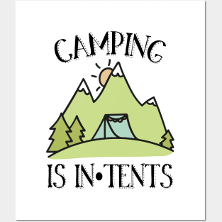 Camping is In Tents Pun Posters and Art